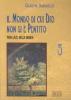 Il mondo di cui Dio non si � pentito. Temi laici della Bibbia