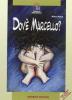 Dov'� Marcello?