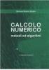 Calcolo numerico. Metodi e algoritmi