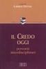 Il Credo oggi. Percorsi interdisciplinari