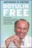 Botulin free. Tutta la verit� sulle iniezioni antirughe: come restare giovani senza rischiare bellezza e salute