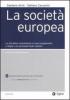 La societ� europea. La disciplina comunitaria e il suo recepimento in Italia e nei principali stati membri