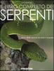 Il libro dei serpenti. Oltre 3000 specie di tutto il mondo