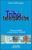 Trib� telematiche. Tecnosocialit� e associazioni virtuali