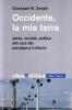 Occidente la mia terra. Storia, societ�, politica alla luce del paradigma trinitario