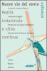 Nuove vie del vento. Realt� industriale e sfida continua