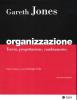 Organizzazione. Teoria, progettazione, cambiamento