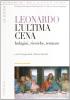 Leonardo. L'ultima cena. Indagini, ricerche, restauro. Con CD-ROM
