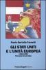 Gli Stati Uniti e l'unit� europea (1940-1950). Percorsi di un'idea