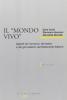 Il mondo vivo. Aspetti del romanzo, del teatro e del giornalismo nel Settecento italiano