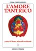L' amore tantrico. Pratica del tantra nel mondo occidentale