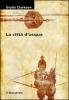 La citt� d'acqua