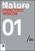 Francesco Venezia. Nature 01/04. Maxxi. Ediz. multilingue