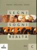 Segni, sogni, realt�. Vol. C: Epica. Con espansione online. Per le Scuole superiori