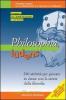 Philosophia ludens. 240 attivit� per giocare in classe con la storia della filosofia. Con CD-ROM
