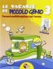 Le vacanze di piccolo genio-La moneta seminata. Per la Scuola elementare vol.3