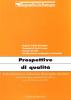 Prospettive di qualit�. Autovalutazione e costruzione del progetto educativo