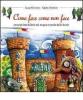 Come fece come non fece. Principi, fate, folletti nel magico mondo delle favole