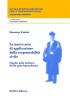 Le nuove aree di applicazione della responsabilit� civile. Guida alla lettura della giurisprudenza
