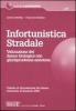 Infortunistica stradale. Valutazione del danno biologico con giurisprudenza annotata