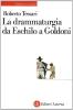 La drammaturgia da Eschilo a Goldoni