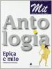 MIT. Epica e mito. Per le Scuole superiori
