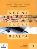 Segni sogni realt�. Vol. D: Scuola di scrittura. Con espansione online. Per le Scuole superiori