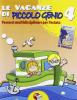 Le vacanze di piccolo genio-Il tesoro rubato. Per la Scuola elementare vol.4