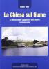 La chiesa sul fiume. La missione dei cappuccini dell'Umbria in Amazzonia