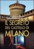 Il segreto del castello di Milano