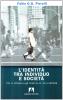 L' identit� tra individuo e societ�. Erik H. Erikson e gli studi su io, s� e identit�