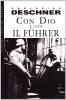 Con Dio e con il F�hrer. La politica dei papi durante il nazionalsocialismo