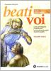 Beati voi. Corso di religione. Volume unico. Con espansione online. Per la Scuola media