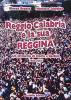 Reggio Calabria e la sua Reggina. Un intreccio di storia e destini 1964-2002