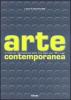 Arte contemporanea. Le ricerche internazionali dalla fine degli anni '50 a oggi