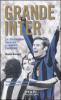 Grande Inter. La leggendaria squadra di Moratti e Herrera