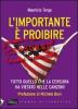 L' importante � proibire. Tutto quello che la censura ha vietato nelle canzoni