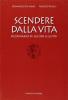 Scendere dalla vita. Dizionario di suicidi illustri