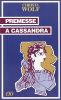 Premesse a Cassandra. Quattro lezioni su come nasce un racconto