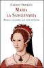 Maria la Sanguinaria. Miserie e grandezze alla corte dei Tudor