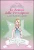 Principessa Sara e la stella dei desideri. La scuola delle principesse vol.12