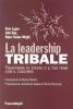 La leadership tribale. Trasforma te stesso e il tuo team con il coaching