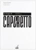 Le bugie di Caporetto. La fine della memoria dannata