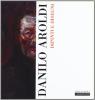 Danilo Aroldi. Dipinti e disegni