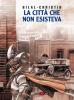 La citt� che non esisteva
