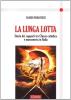 La lunga lotta. Storia dei rapporti tra Chiesa cattolica e massoneria in Italia