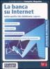 La banca su Internet. Tutto quello che dobiamo sapere