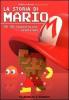 La storia di Mario. 1981-1991: l'ascesa di una icona, tra mito e realt�