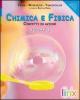 Chimica e fisica. Concetti in azione. Con espansione online. Per le Scuole superiori vol.2