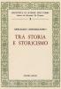 Tra storia e storicismo
